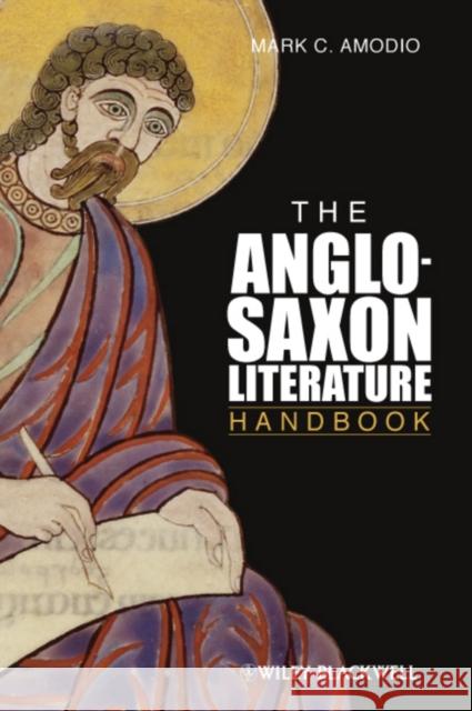 The Anglo Saxon Literature Handbook Mark C. Amodio 9780631226970 Blackwell Publishers