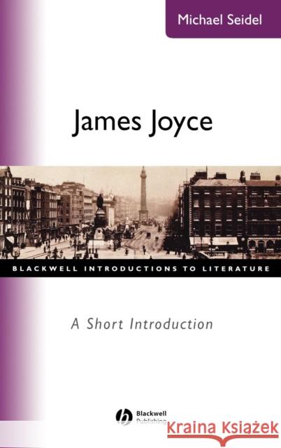 James Joyce Seidel, Michael 9780631227014 Blackwell Publishers
