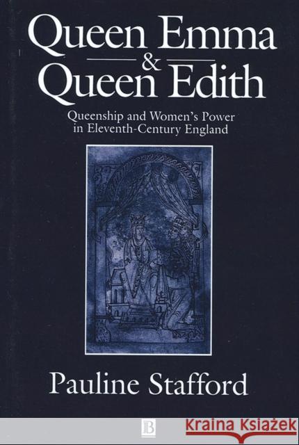 Queen Emma and Queen Edith Stafford, Pauline 9780631227380 Blackwell Publishers