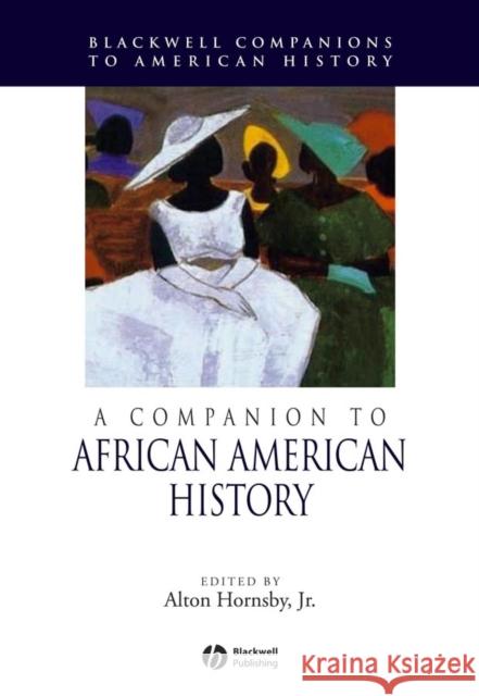Companion to African American Hornsby, Alton 9780631230663 Blackwell Publishers