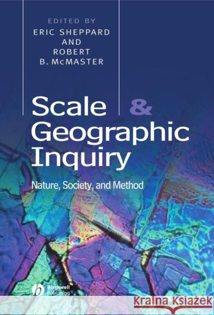 Scale and Geographic Inquiry Sheppard, Eric 9780631230694