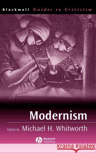 Modernism Michael Whitworth Michael H. Whitworth 9780631230779 Blackwell Publishers