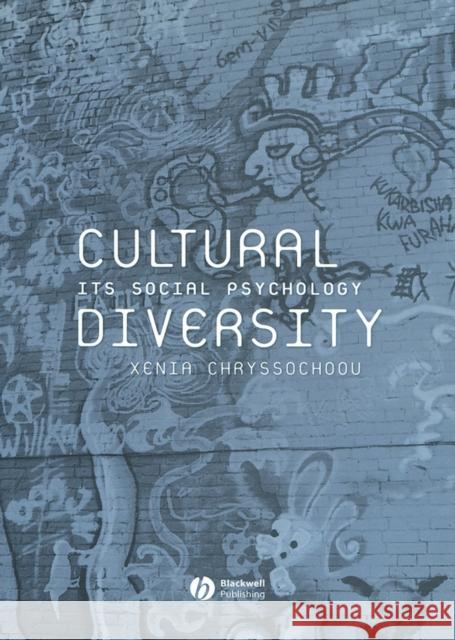 Cultural Diversity: Its Social Psychology Chryssochoou, Xenia 9780631231233