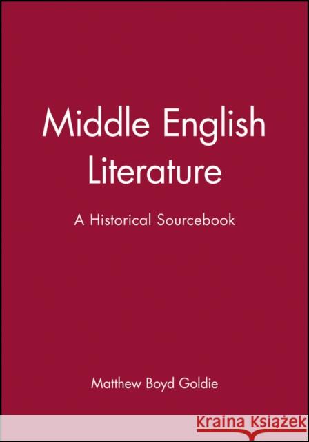 Middle English Literature: A Historical Sourcebook Goldie, Matthew Boyd 9780631231479