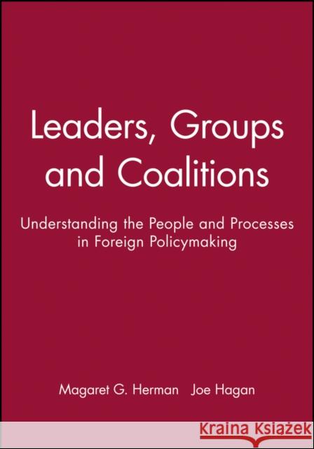 Leaders, Groups and Coalititions Herman, Magaret G. 9780631231639 Wiley-Blackwell