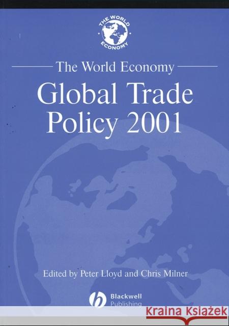 The World Economy: Global Trade Policy 2001 Lloyd, Peter 9780631231783 Blackwell Publishers