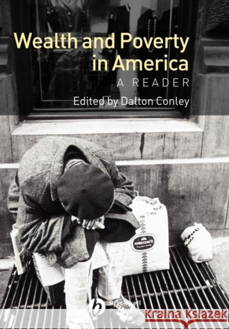 Wealth and Poverty in America: A Reader Conley, Dalton 9780631231806