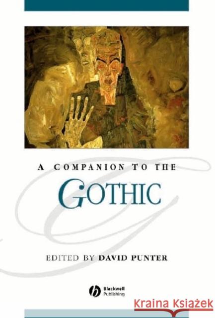 A Companion to the Gothic David Punter 9780631231998 Blackwell Publishers