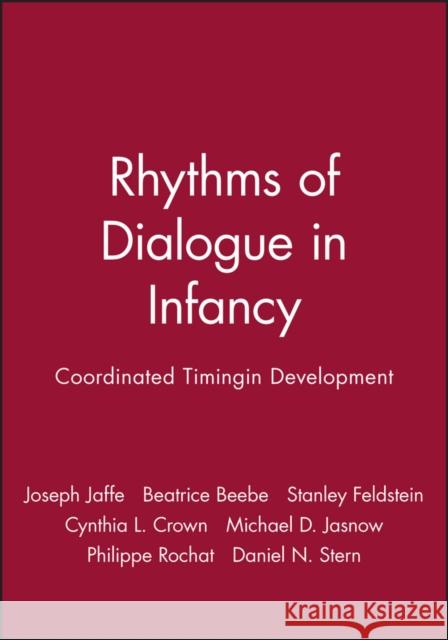 Rhythms of Dialogue in Infancy: Coordinated Timingin Development Jaffe, Joseph 9780631232117 Blackwell Science