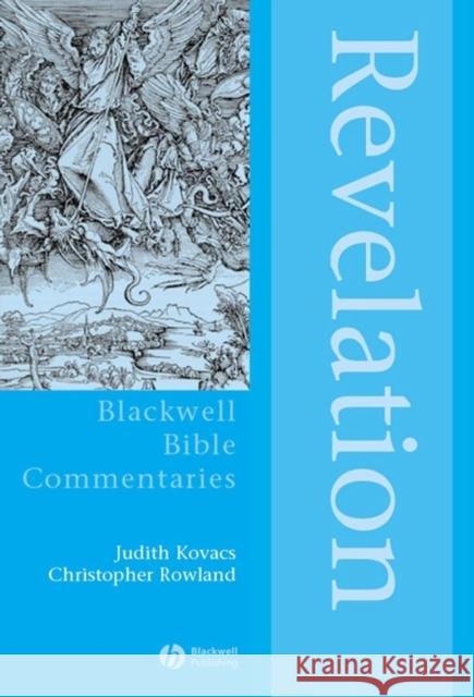 Revelation: The Apocalypse of Jesus Christ Kovacs, Judith 9780631232148 Wiley-Blackwell