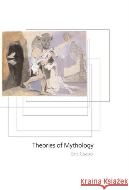 Theories of Mythology Eric Csapo 9780631232476