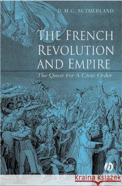 French Revolution Empire Sutherland, Donald M. G. 9780631233633 Blackwell Publishers