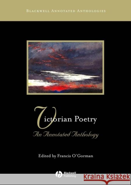 Victorian Poetry: An Annotated Anthology O'Gorman, Francis 9780631234364 0