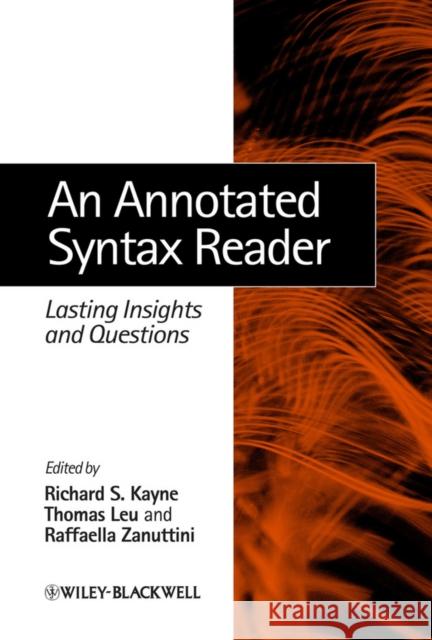 An Annotated Syntax Reader: Lasting Insights and Questions Kayne, Richard S. 9780631235897 0