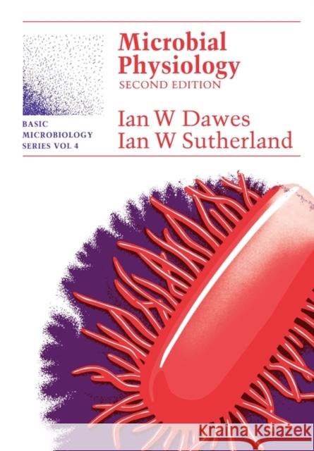 Microbial Physiology Ian W. Dawes Ian W. Sutherland 9780632024636 Blackwell Science