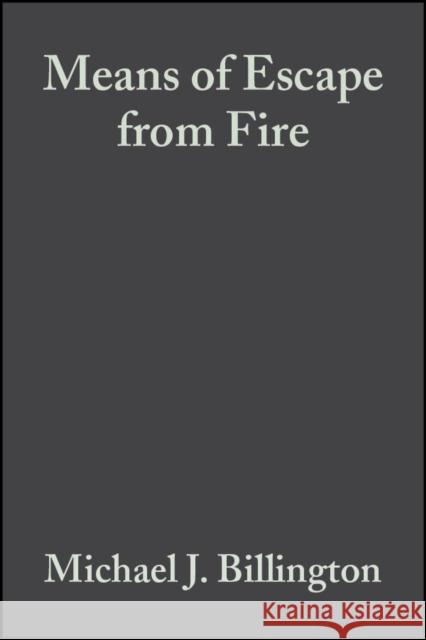 Means of Escape from Fire M. J. Billington 9780632032037 Blackwell Science