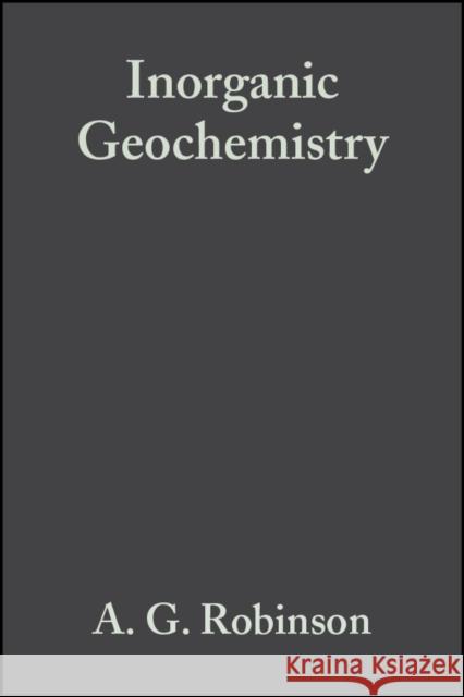 Inorganic Geochemistry Robinson, A. G. 9780632034338 Blackwell Science