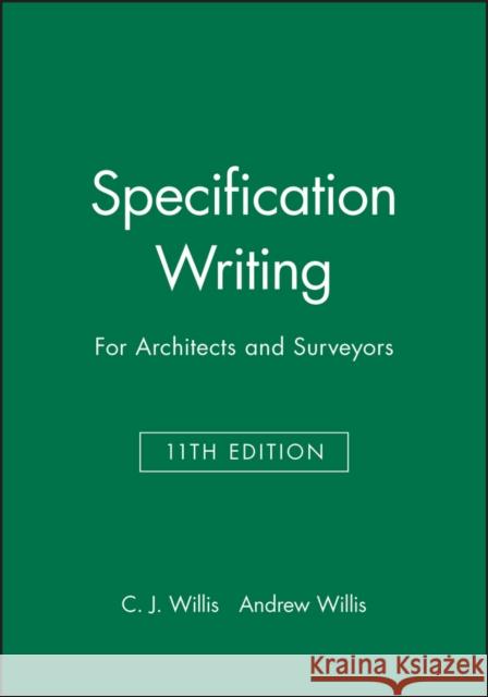Specification Writing: For Architects and Surveyors Willis, C. J. 9780632042067 Blackwell Science