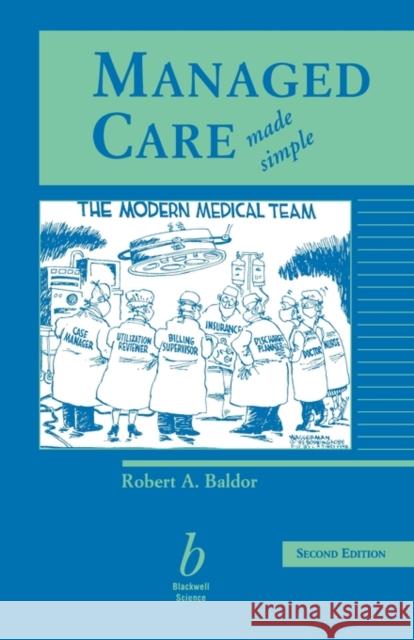 Managed Care Made Simple 2e Baldor, Robert A. 9780632043781 Wiley-Blackwell