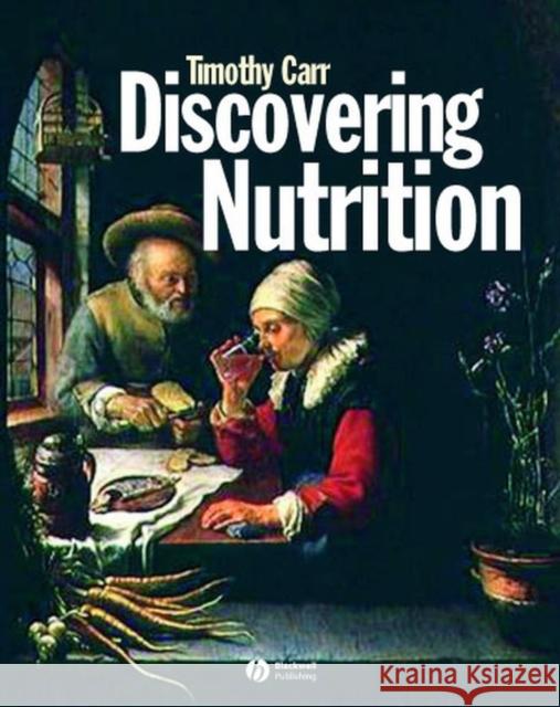 Discovering Nutrition Timothy Carr 9780632045648 Blackwell Publishers