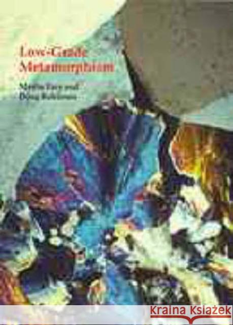 Low-Grade Metamorphism Doug Robinson Martin Frey Douglas Robinson 9780632047567