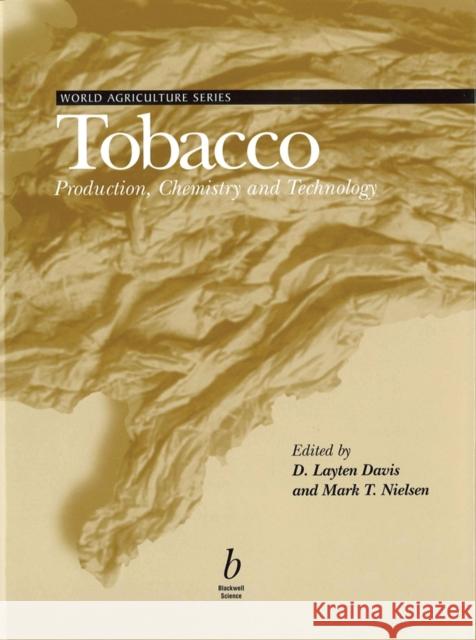 Tobacco: Production, Chemistry and Technology Davis, D. Layten 9780632047918 Iowa State Press