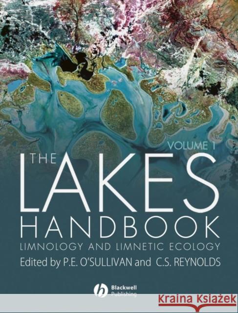 The Lakes Handbook, Volume 1: Limnology and Limnetic Ecology O'Sullivan, Patrick 9780632047970 Blackwell Publishers