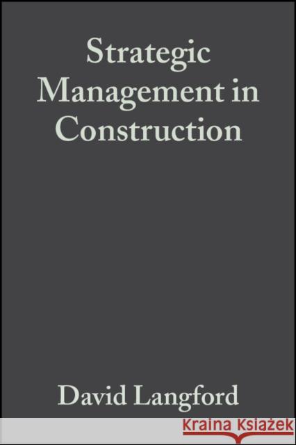 Strategic Management in Construction D. A. Langford Steven Male 9780632049998 Blackwell Science