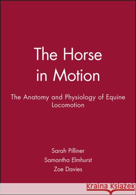 Horse Motion Pilliner, Sarah 9780632051373 BLACKWELL SCIENCE LTD