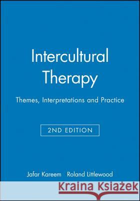 Intercultural Therapy: Themes, Interpretations and Practice Kareem, Jafar 9780632052240