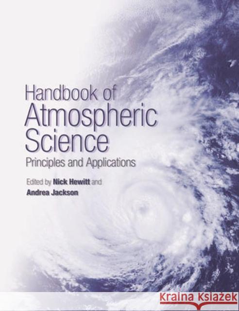 Handbook of Atmospheric Science: Principles and Applications Hewitt, C. Nick 9780632052868 Blackwell Publishers