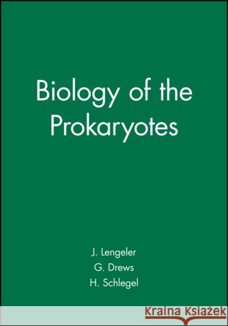 Biology of the Prokaryotes Joseph W. Lengeler Gerhart Drews Hans G. Schlegel 9780632053575