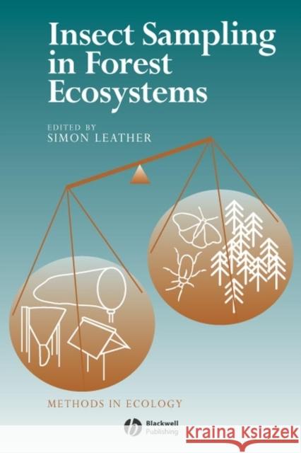 Insect Sampling in Forest Ecosystems Simon R. Leather Blackwell Publishers 9780632053889 Blackwell Publishers