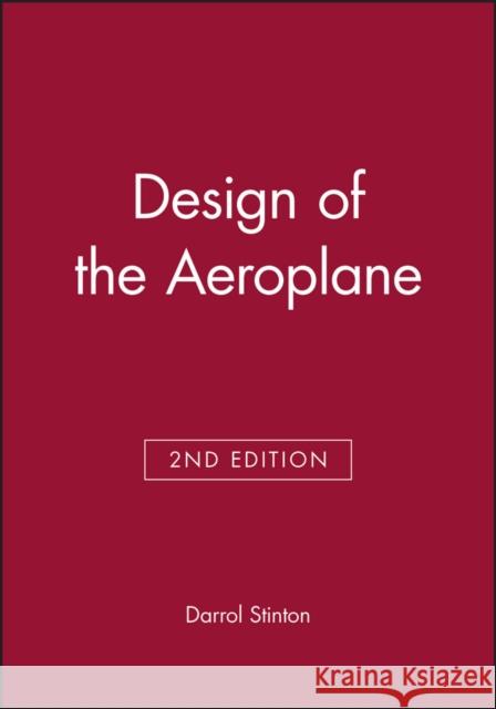 Design of the Aeroplane Darrol Stinton 9780632054015