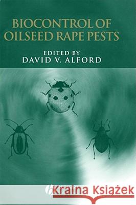 Biocontrol of Oilseed Rape Pests David V. Alford D. V. Alford Yannick Ballanger 9780632054275 Blackwell Publishers