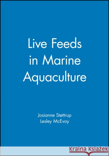 Live Feeds in Marine Aquaculture  9780632054954 BLACKWELL SCIENCE LTD