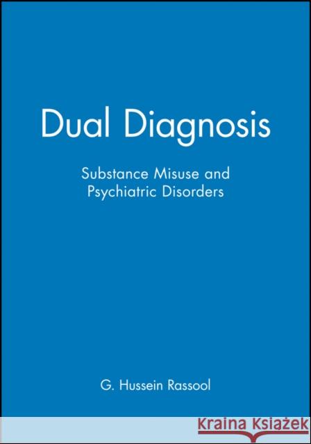 Dual Diagnosis Rassool, G. Hussein 9780632056217