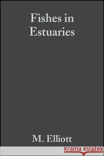 Fishes in Estuaries  9780632057337 BLACKWELL SCIENCE LTD