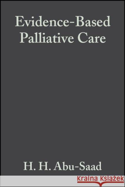 Evidence-Based Palliative Care: Across the Lifespan Abu-Saad, H. H. 9780632058181 Blackwell Publishers