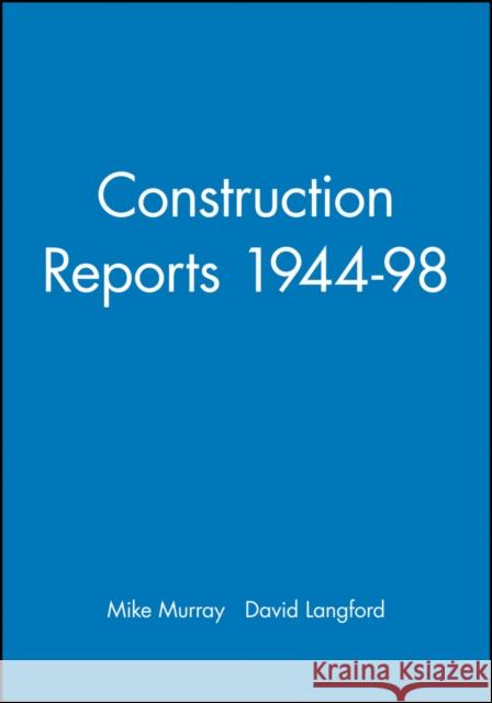 Construction Reports 1944-98 David Langford Mike Murray 9780632059287 Blackwell Publishers