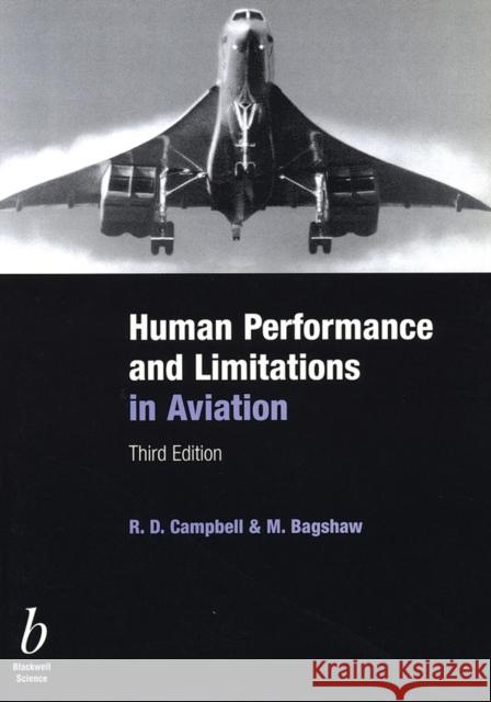 Human Performance and Limitations in Aviation R. D. Campbell M. Bagshaw 9780632059652 BLACKWELL SCIENCE LTD