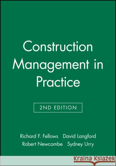Construction Management Practice 2e Fellows, Richard F. 9780632064021 Blackwell Science