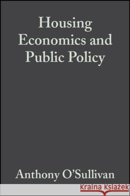 Housing Economics and Public Policy O'Sullivan                               K. Gib Anthony O'Sullivan 9780632064618 Wiley-Blackwell