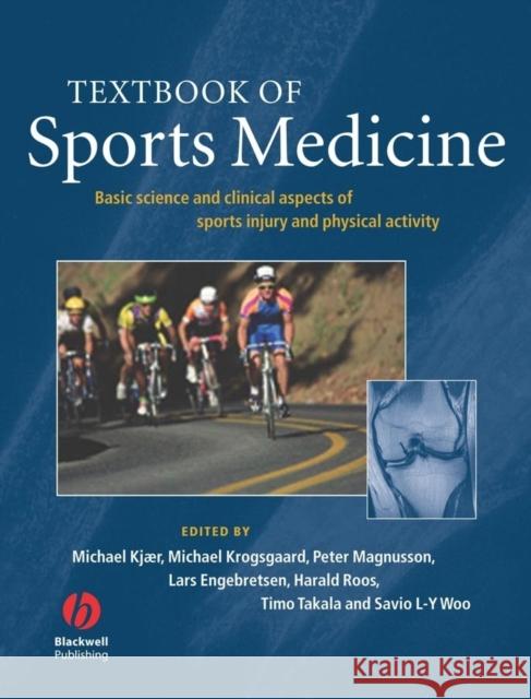 Textbook of Sports Medicine: Basic Science and Clinical Aspects of Sports Injury and Physical Activity Kjaer, Michael 9780632065097 BLACKWELL SCIENCE LTD