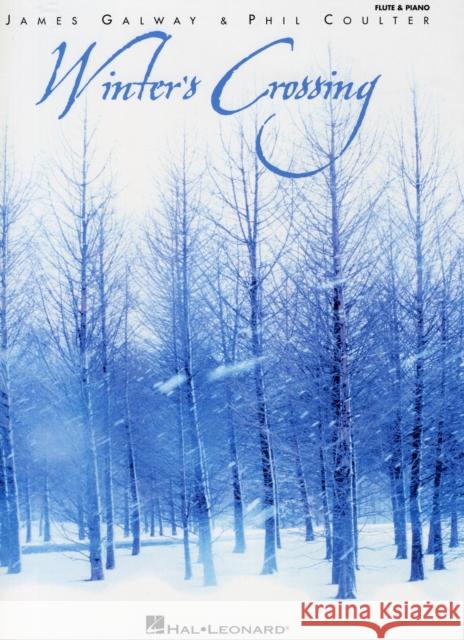 Winter's Crossing - James Galway & Phil Coulter Phil Coulter 9780634001758 Hal Leonard Corporation