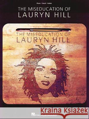 The Miseducation of Lauryn Hill Hal Leonard Publishing Corporation       Lauryn Hill 9780634002458 Hal Leonard Publishing Corporation