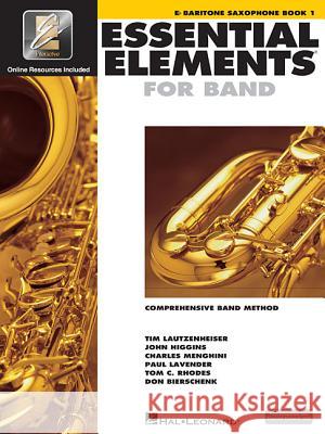 Essential Elements for Band - Eb Baritone Saxophone Book 1 with Eei [With CDROM and DVD ROM] Hal Leonard Corp 9780634003196