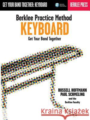 Berklee Practice Method: Keyboard [With CD] Russell Hoffmann Russell Hoffmann Paul Schmeling 9780634006517 Berklee Press Publications