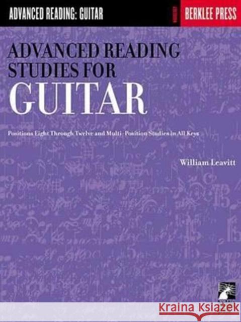 ADVANCED READING STUDIES FOR GUITAR William Leavitt William Leavitt 9780634013379 Berklee Press Publications
