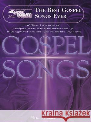 The Best Gospel Songs Ever: E-Z Play Today Volume 394 Hal Leonard Publishing Corporation 9780634016028 Hal Leonard Publishing Corporation
